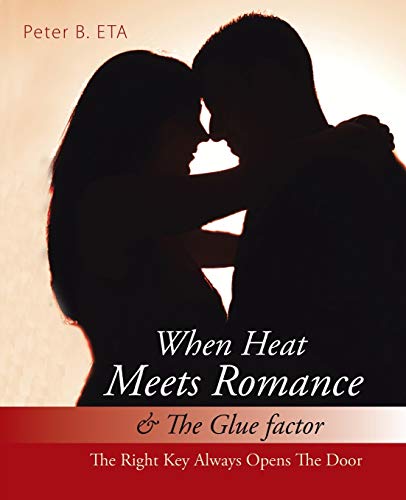 When Heat Meets Romance and the Glue Factor  The Right Key Always Opens the Doo [Paperback]