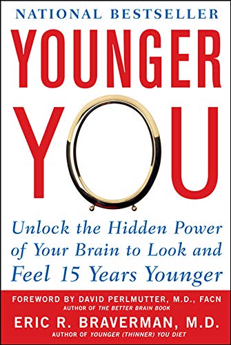 Younger You Unlock the Hidden Poer of Your Brain to Look and Feel 15 Years You [Paperback]