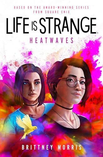 Life is Strange: Heatwaves [Paperback]