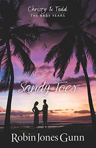 Sandy Toes, Christy And Todd The Baby Years Book 1 [Paperback]