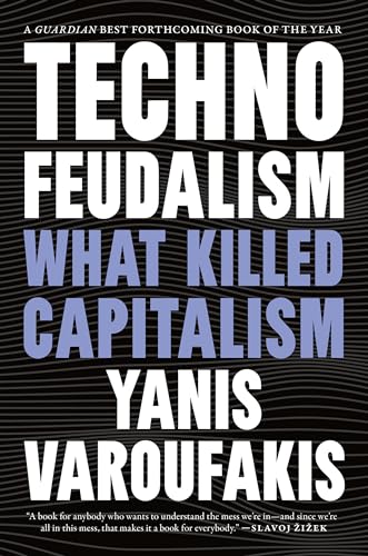 Technofeudalism: What Killed Capitalism [Paperback]