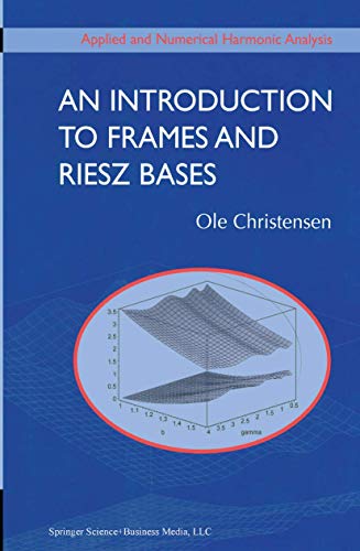 An Introduction to Frames and Riesz Bases [Paperback]