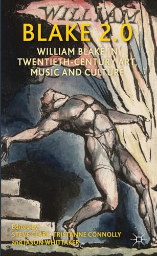 Blake 2.0 William Blake in Tentieth-Century Art, Music and Culture [Hardcover]