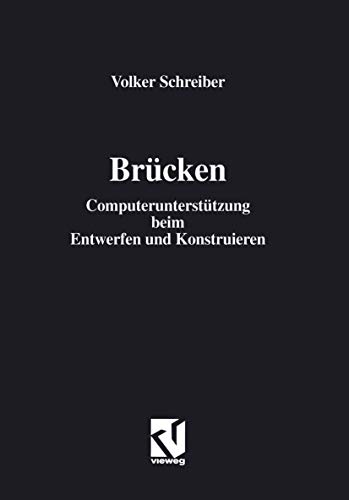 Brcken: Computeruntersttzung beim Entwerfen und Konstruieren [Paperback]