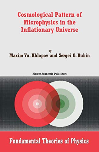 Cosmological Pattern of Microphysics in the Inflationary Universe [Hardcover]