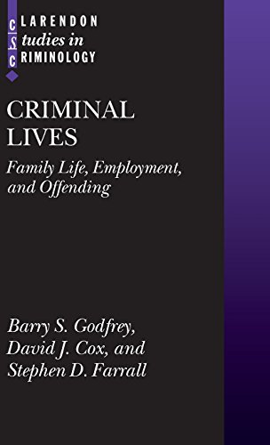 Criminal Lives Family life, Employment, and Offending [Hardcover]