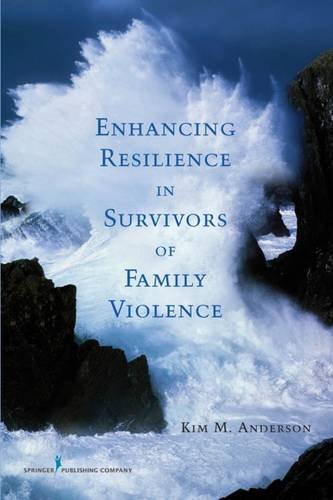 Enhancing Resilience in Survivors of Family Violence [Paperback]