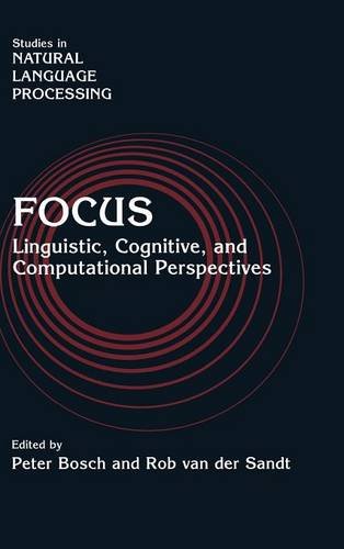 Focus Linguistic, Cognitive, and Computational Perspectives [Hardcover]