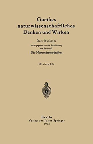 Goethes naturwissenschaftliches Denken und Wirken: Drei Aufstze [Paperback]