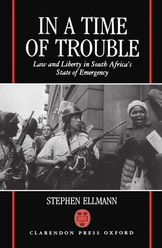 In a Time of Trouble La and Liberty in South Africa's State of Emergency [Hardcover]