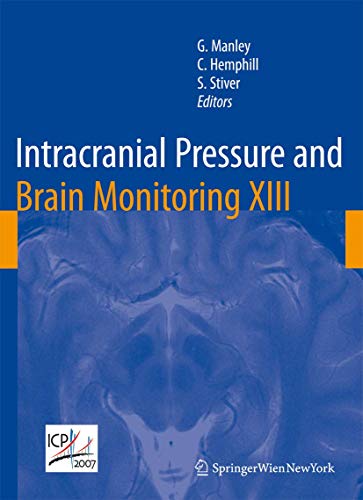 Intracranial Pressure and Brain Monitoring XIII: Mechanisms and Treatment [Paperback]