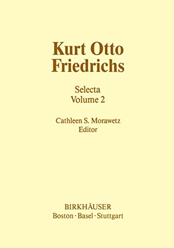 Kurt Otto Friedrichs: Selecta Volume 2 [Hardcover]