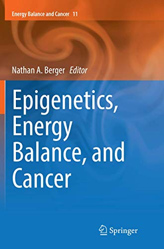 Epigenetics, Energy Balance, and Cancer [Paperback]