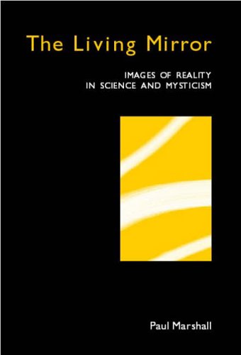 Living Mirror  Images of Reality in Science and Mysticism [REV]