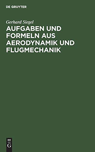 Aufgaben und Formeln Aus Aerodynamik und Flugmechanik [Hardcover]