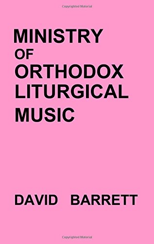 Ministry of Orthodox Liturgical Music [Paperback]