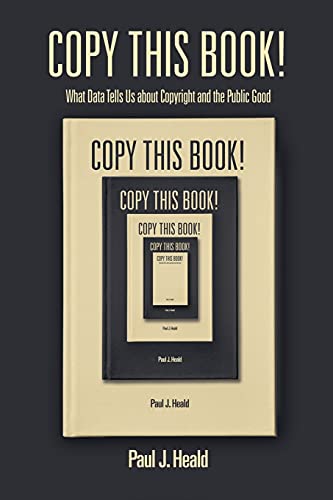 Copy This Book What Data Tells Us about Copyright and the Public Good [Paperback]