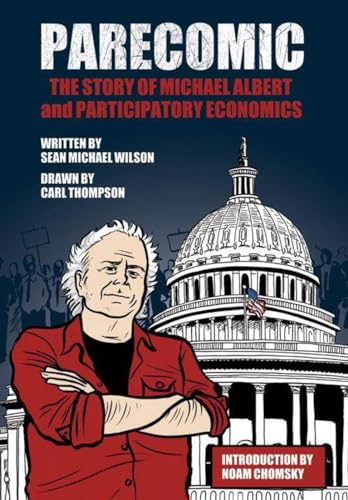 Parecomic: Michael Albert and the Story of Participatory Economics [Paperback]