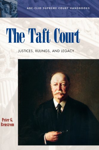 The Taft Court Justices, Rulings, And Legacy [Hardcover]