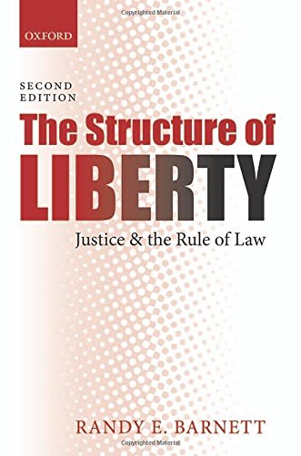 The Structure of Liberty Justice and the Rule of La [Paperback]