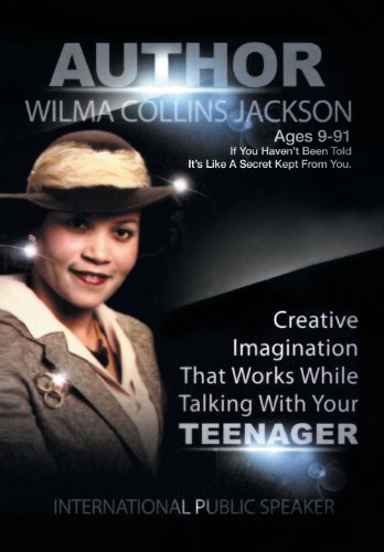 Creative Imagination That Works While Talkin To Your Teenager [Hardcover]