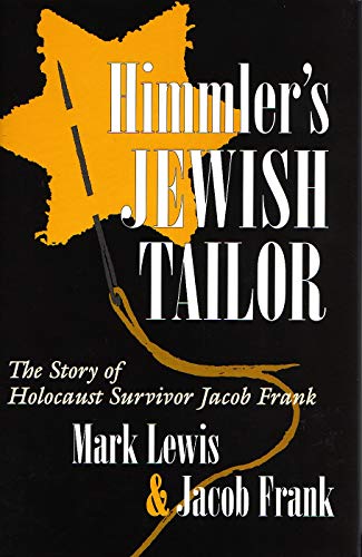 Himmler's Jewish Tailor: The Story Of Holocaust Survivor Jacob Frank (religion,  [Hardcover]