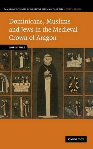 Dominicans, Muslims and Jes in the Medieval Cron of Aragon [Hardcover]