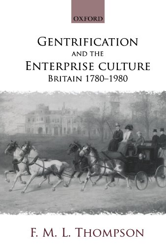 Gentrification and the Enterprise Culture Britain 1780-1980 [Paperback]