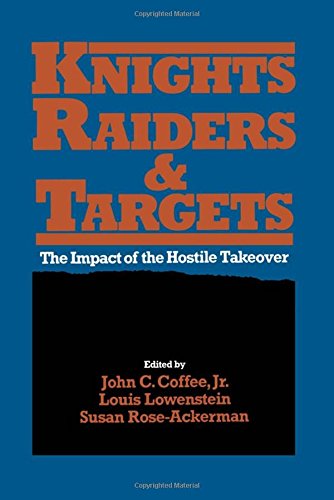 Knights, Raiders, and Targets The Impact of the Hostile Takeover [Paperback]