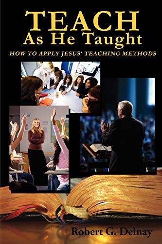 Teach As He Taught [Paperback]