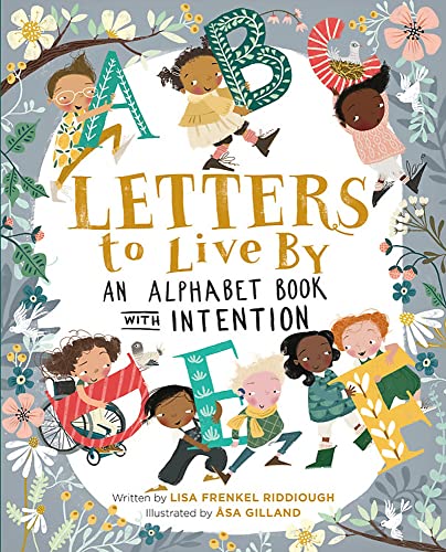 Letters to Live By: An Alphabet Book with Intention [Hardcover]