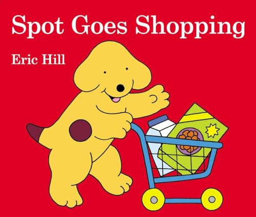 Spot Goes Shopping [Board book]