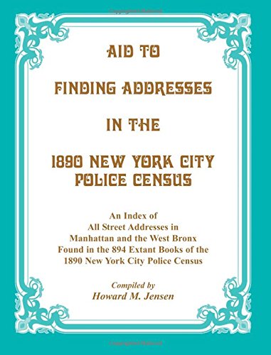 Aid To Finding Addresses In 1890 Ne York City Police Census [Paperback]