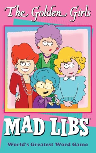 The Golden Girls Mad Libs: World's Greatest Word Game [Paperback]