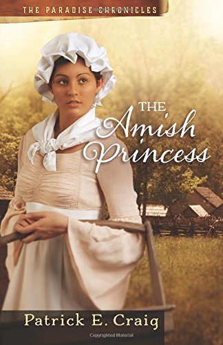 The Amish Princess (the Paradise Chronicles) (volume 2) [Paperback]