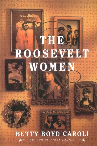 The Roosevelt Women A Portrait In Five Generations [Paperback]