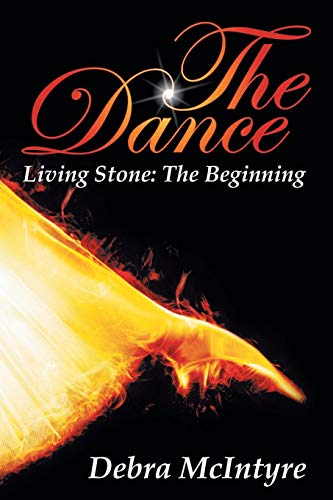 The Dance Living Stone The Beginning [Paperback]