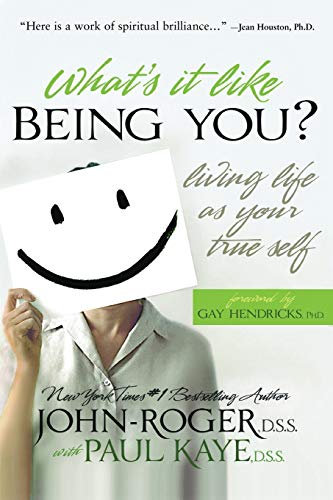 What's It Like Being You Living Life as Your True Self [Paperback]