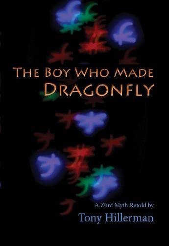 The Boy Who Made Dragonfly: A Zuni Myth [Paperback]