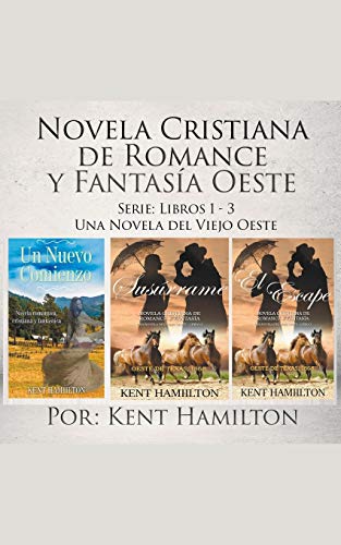 Novela Cristiana de Romance y Fantasa Oeste Serie  Libros 1-3 [Paperback]