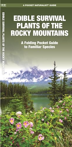 Edible Survival Plants of the Rocky Mountains: A Folding Pocket Guide to Familia [Pamphlet]