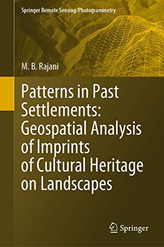 Patterns in Past Settlements: Geospatial Analysis of Imprints of Cultural Herita [Hardcover]