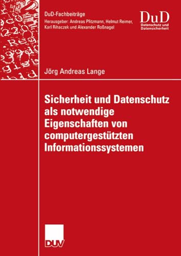 Sicherheit und Datenschutz als notwendige Eigenschaften von computergesttzten I [Paperback]