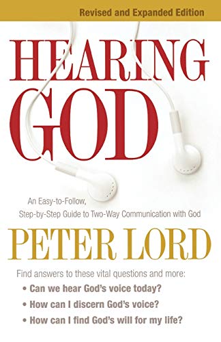 Hearing God: An Easy-To-Follow, Step-By-Step Guide To Two-Way Communication With [Paperback]