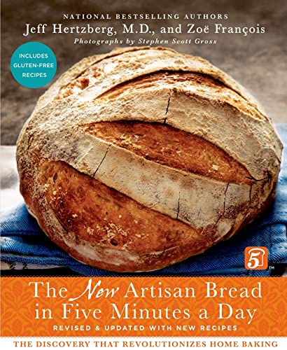 The New Artisan Bread in Five Minutes a Day: The Discovery That Revolutionizes H [Hardcover]