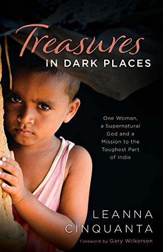 Treasures In Dark Places: One Woman, A Supern