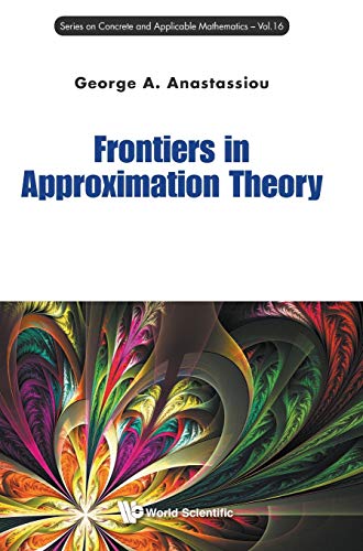 Frontiers In Approximation Theory (series On Concrete And Applicable Mathematics [Hardcover]