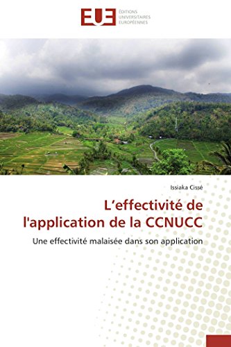 L'effectivit De L'application De La Ccnucc Une Effectivit Malaise Dans Son A [Paperback]