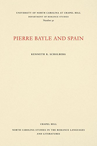 Pierre Bayle And Spain (north Carolina Studies In The Romance Languages And Lite [Paperback]