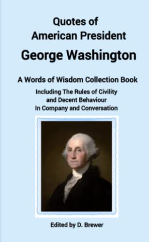 Quotes of American President George Washington, a Words of Wisdom Collection Boo [Paperback]